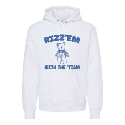 Rizzem With The Tism Premium Hoodie