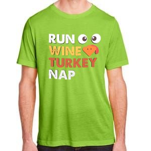 Run Wine Turkey Nap Funny Thanksgiving Dinner Trot Day Gift Great Gift Adult ChromaSoft Performance T-Shirt