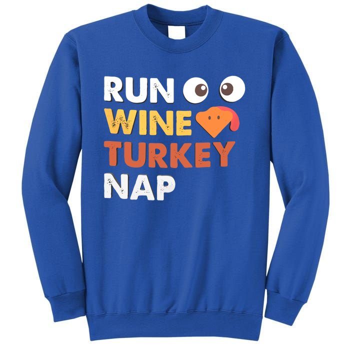 Run Wine Turkey Nap Funny Thanksgiving Dinner Trot Day Gift Great Gift Sweatshirt