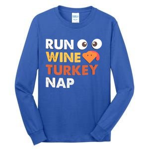 Run Wine Turkey Nap Funny Thanksgiving Dinner Trot Day Gift Great Gift Tall Long Sleeve T-Shirt