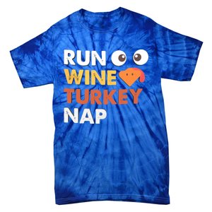 Run Wine Turkey Nap Funny Thanksgiving Dinner Trot Day Gift Great Gift Tie-Dye T-Shirt