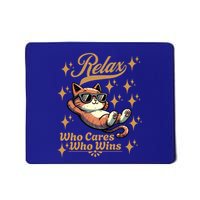 Relax Why Worry Who Wins Winning Not Needed So Be Chilled Gift Mousepad