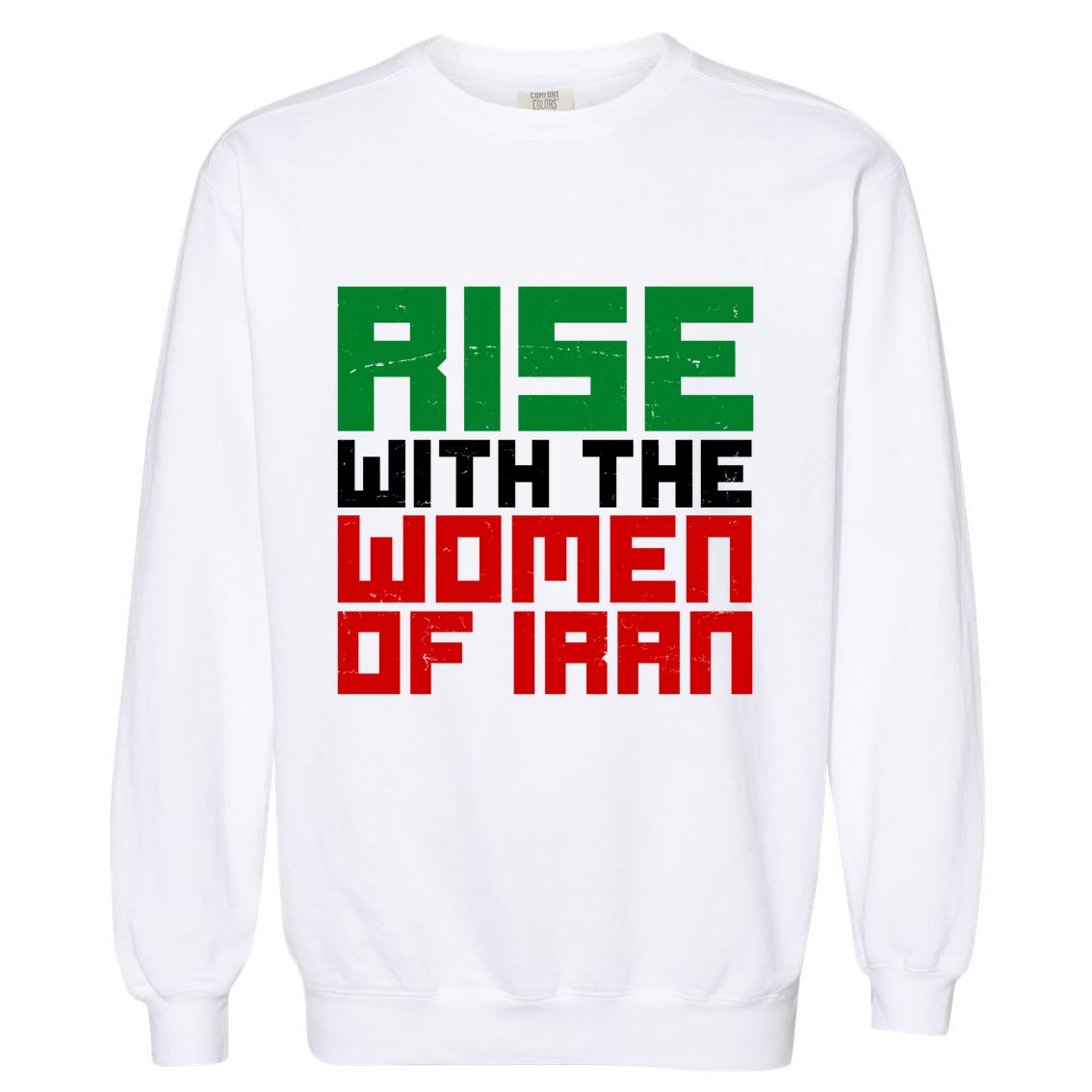Rise With Women Of Iran Garment-Dyed Sweatshirt
