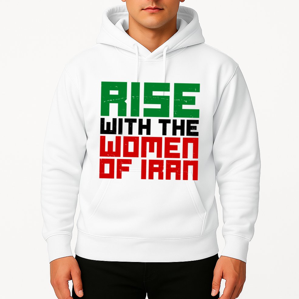 Rise With Women Of Iran Hoodie