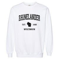 Rhinelander Wisconsin Wi Vintage Established Sports Design Garment-Dyed Sweatshirt