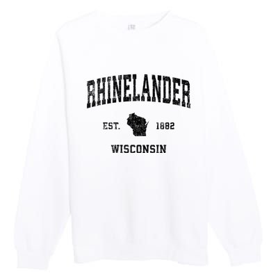 Rhinelander Wisconsin Wi Vintage Established Sports Design Premium Crewneck Sweatshirt