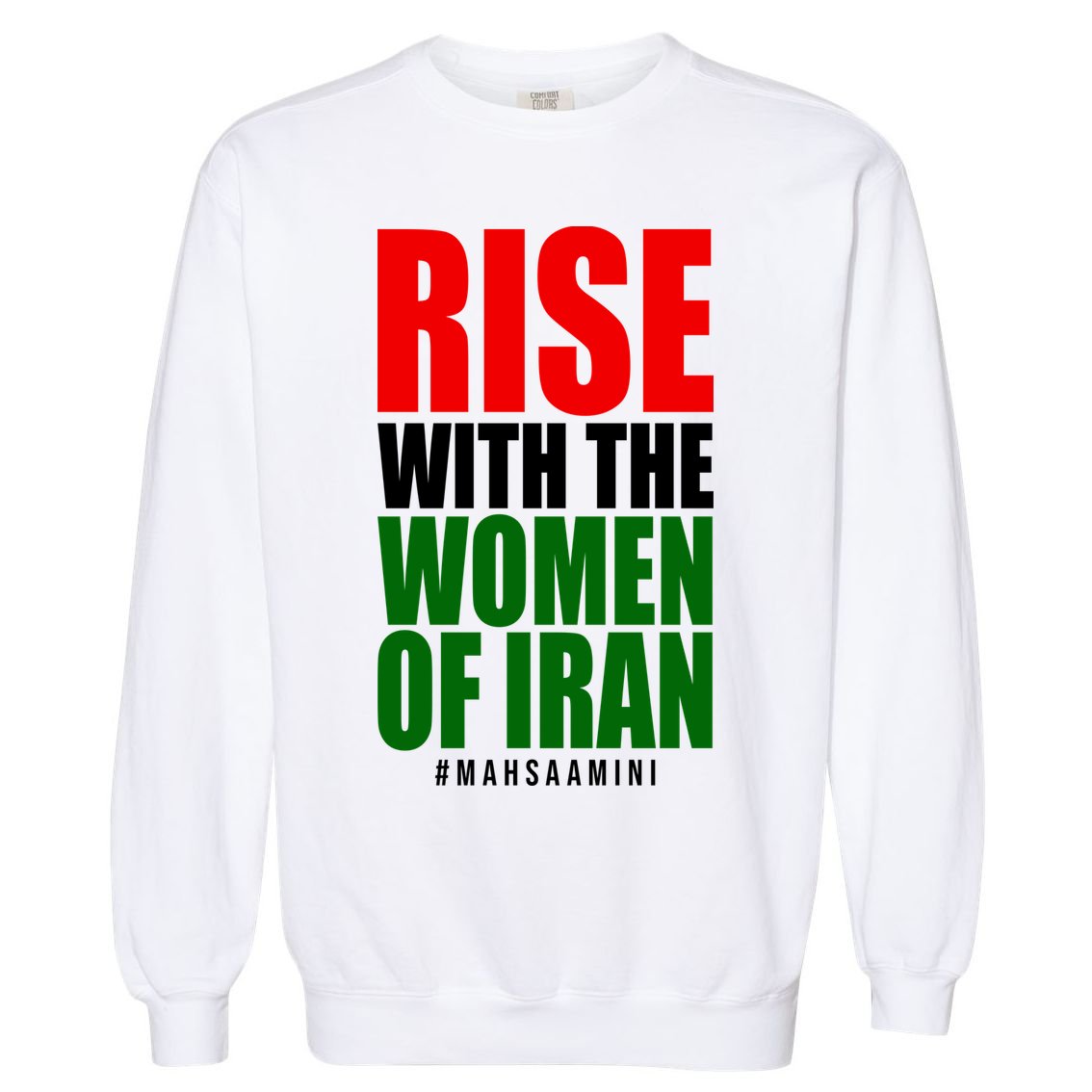 Rise With Women Of Iran Masha Amini Garment-Dyed Sweatshirt