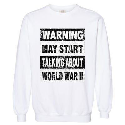 Retro World War Two Ww2 History Teacher Garment-Dyed Sweatshirt