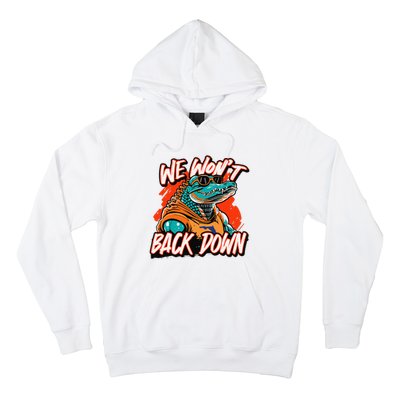 Retro We WonT Back Down Blue And Orange Gator Hoodie