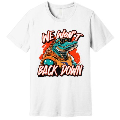 Retro We WonT Back Down Blue And Orange Gator Premium T-Shirt