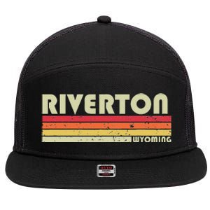 Riverton Wy Wyoming Funny City Home Roots Gift Retro 70s 80s 7 Panel Mesh Trucker Snapback Hat