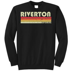 Riverton Wy Wyoming Funny City Home Roots Gift Retro 70s 80s Sweatshirt