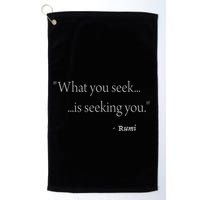 Rumi What You Seek Is Seeking You Golf Towel