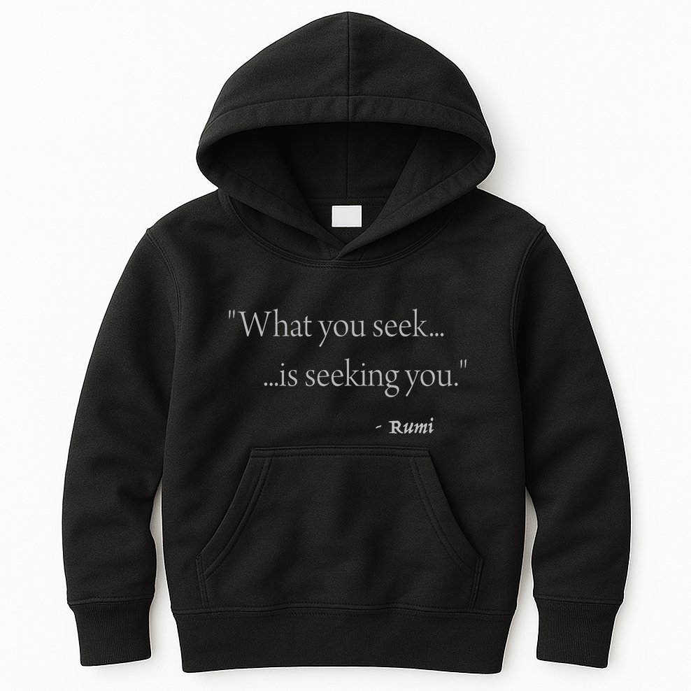 Rumi What You Seek Is Seeking You Kids Hoodie