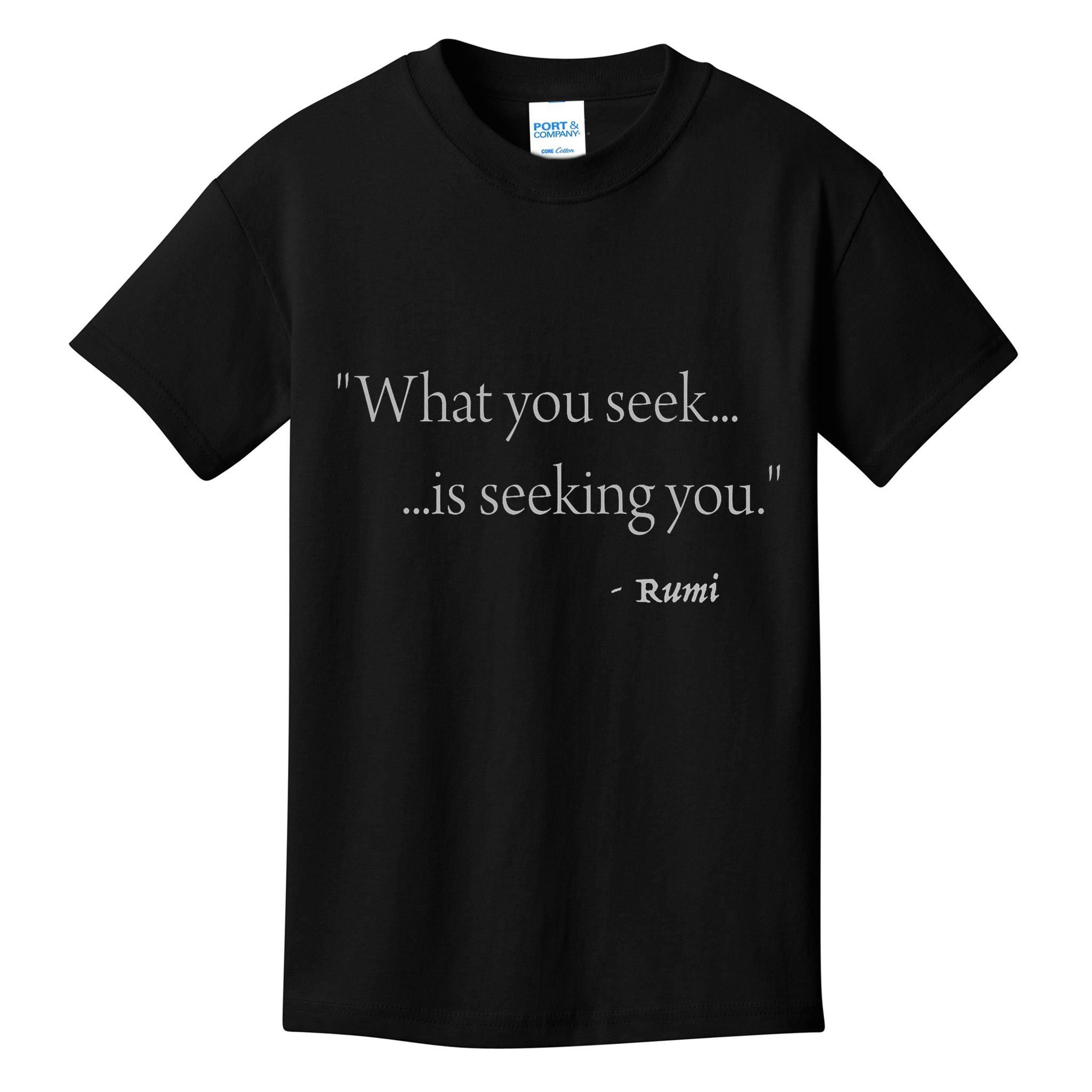 Rumi What You Seek Is Seeking You Kids T-Shirt
