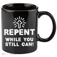 Repent While You Still Can! Christian (White) 11oz C Handle Ceramic Mug