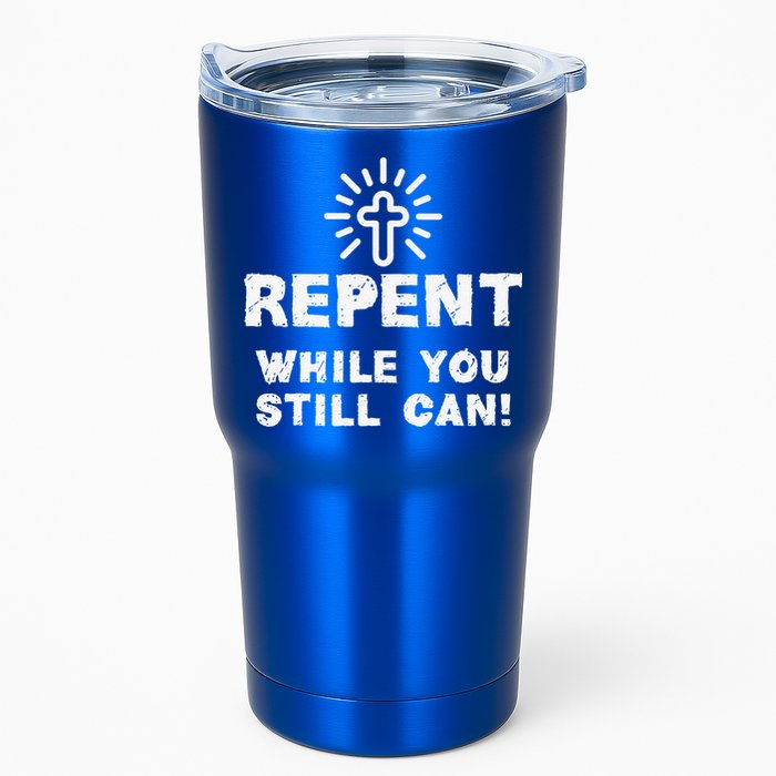 Repent While You Still Can! Christian (White) Tumbler