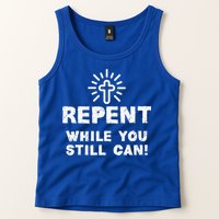 Repent While You Still Can! Christian (White) Tank Top