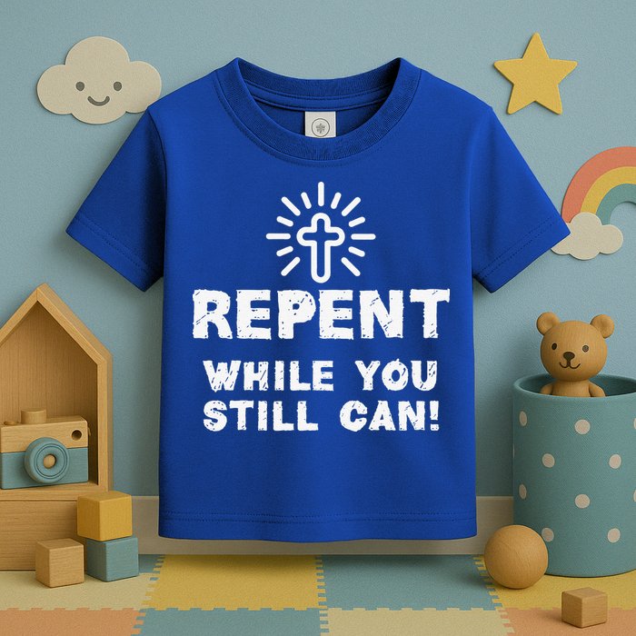 Repent While You Still Can! Christian (White) Toddler T-Shirt