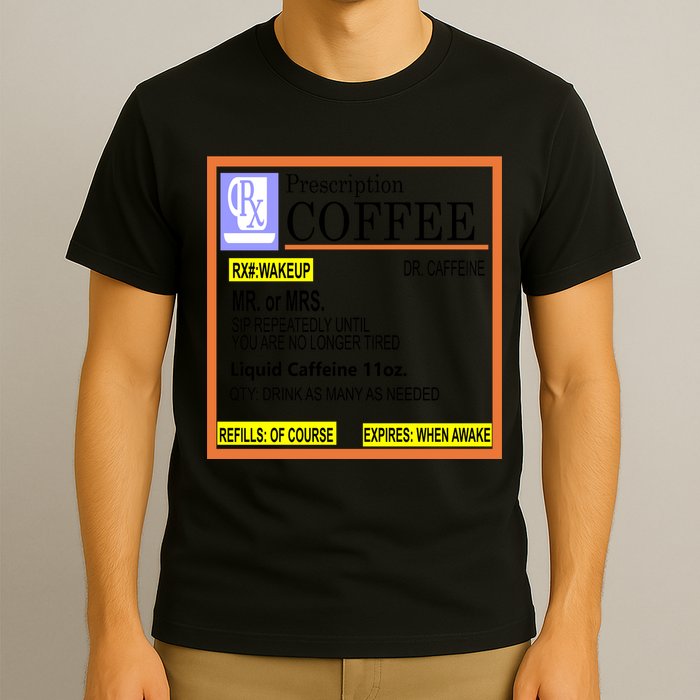 Rx Prescription Coffee Dr Caffeine Funny T-Shirt