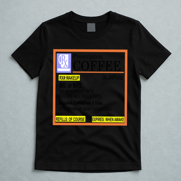 Rx Prescription Coffee Dr Caffeine Funny T-Shirt