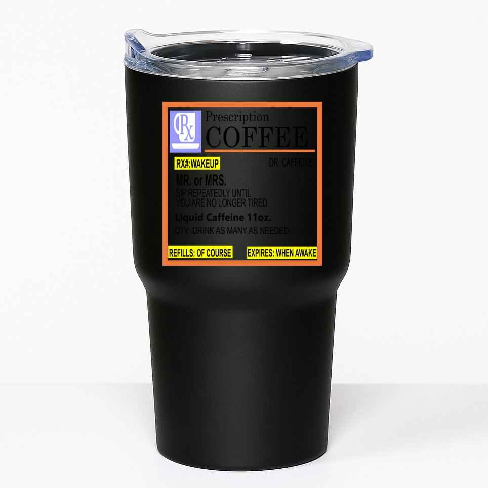 Rx Prescription Coffee Dr Caffeine Funny Tumbler