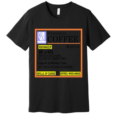 Rx Prescription Coffee Dr Caffeine Funny Premium T-Shirt