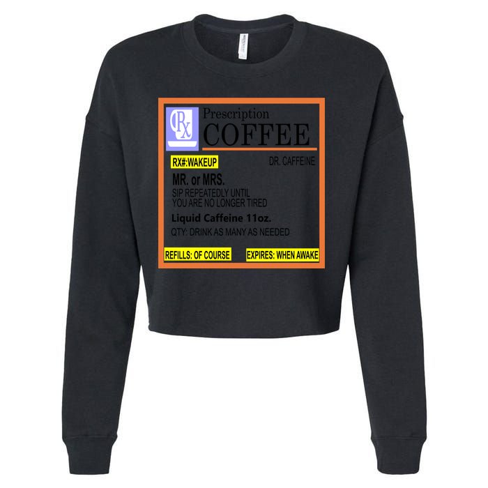 Rx Prescription Coffee Dr Caffeine Funny Cropped Pullover Crew