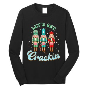 Retro Xmas Lets Get Crackin Nutcracker Christmas Long Sleeve Shirt