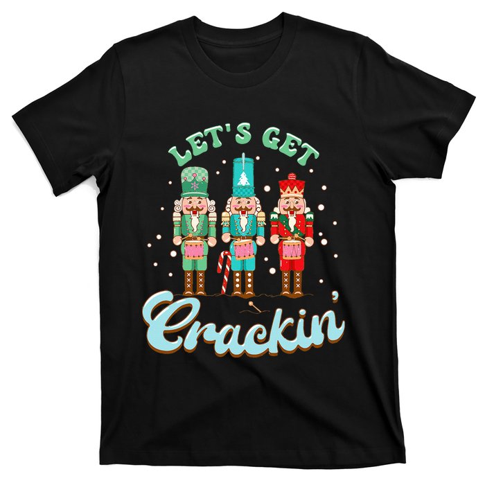 Retro Xmas Lets Get Crackin Nutcracker Christmas T-Shirt