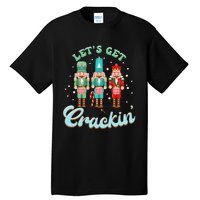 Retro Xmas Lets Get Crackin Nutcracker Christmas Tall T-Shirt