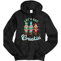 Retro Xmas Lets Get Crackin Nutcracker Christmas Tie Dye Hoodie