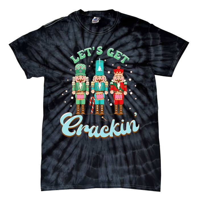 Retro Xmas Lets Get Crackin Nutcracker Christmas Tie-Dye T-Shirt