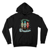 Retro Xmas Lets Get Crackin Nutcracker Christmas Tall Hoodie