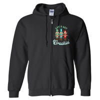 Retro Xmas Lets Get Crackin Nutcracker Christmas Full Zip Hoodie