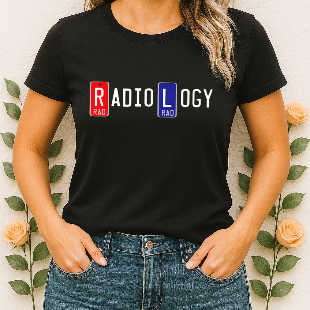 Radiology X Ray Marker  Right Left Lead Marker Womens T-Shirt