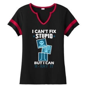 Radiology X Ray Meaningful Gift I Can't Fix Stupid But I Can Xmeaningful Giftray Ladies Halftime Notch Neck Tee