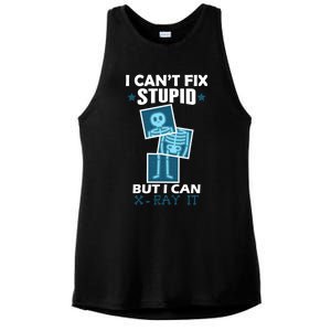 Radiology X Ray Meaningful Gift I Can't Fix Stupid But I Can Xmeaningful Giftray Ladies PosiCharge Tri-Blend Wicking Tank