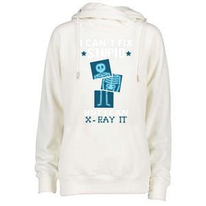 Radiology X Ray Meaningful Gift I Can't Fix Stupid But I Can Xmeaningful Giftray Womens Funnel Neck Pullover Hood