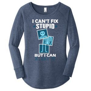 Radiology X Ray Meaningful Gift I Can't Fix Stupid But I Can Xmeaningful Giftray Women's Perfect Tri Tunic Long Sleeve Shirt