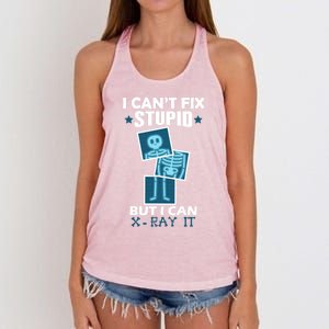 Radiology X Ray Meaningful Gift I Can't Fix Stupid But I Can Xmeaningful Giftray Women's Knotted Racerback Tank