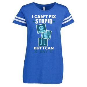 Radiology X Ray Meaningful Gift I Can't Fix Stupid But I Can Xmeaningful Giftray Enza Ladies Jersey Football T-Shirt