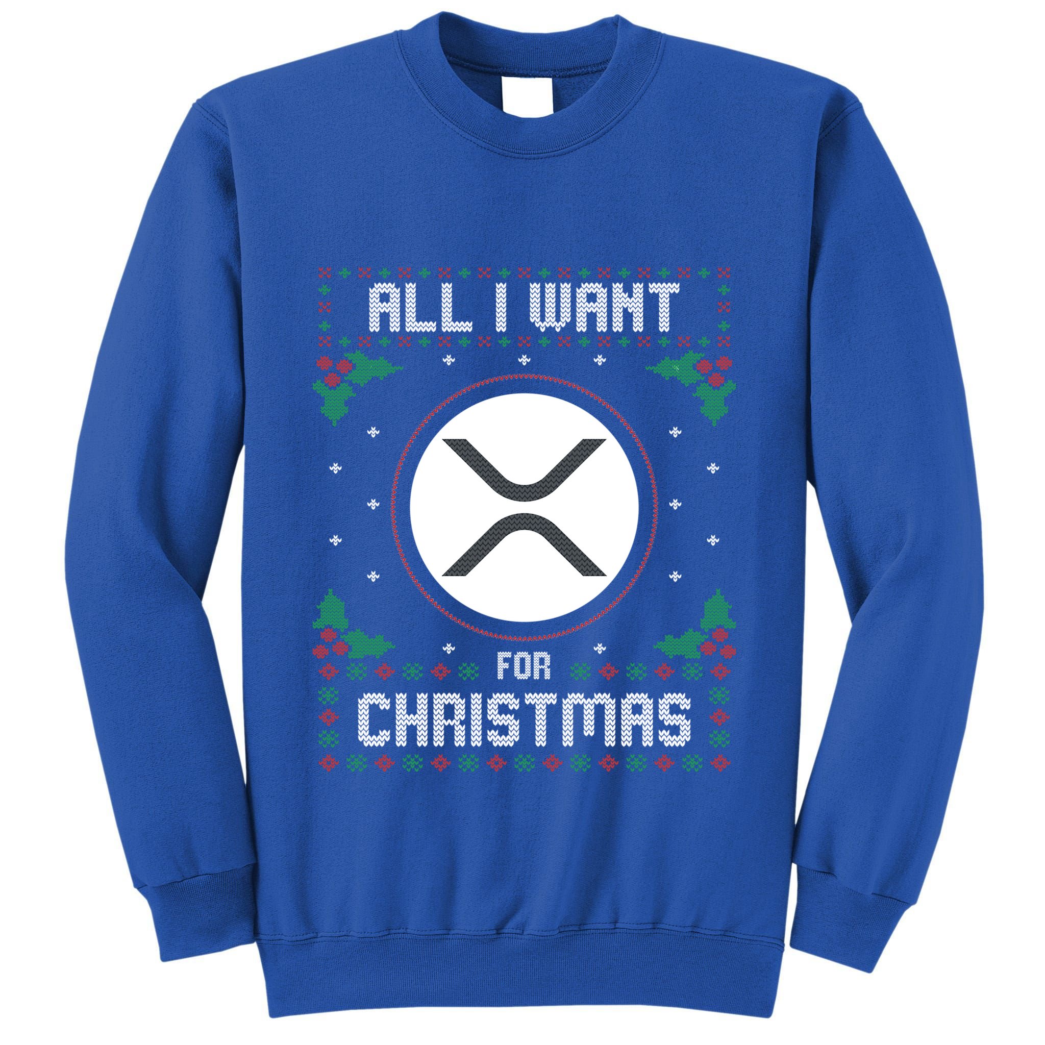 Ripple Xrp Ugly Christmas Sweater All I Want For Xmas Meaningful Gift Tall Sweatshirt