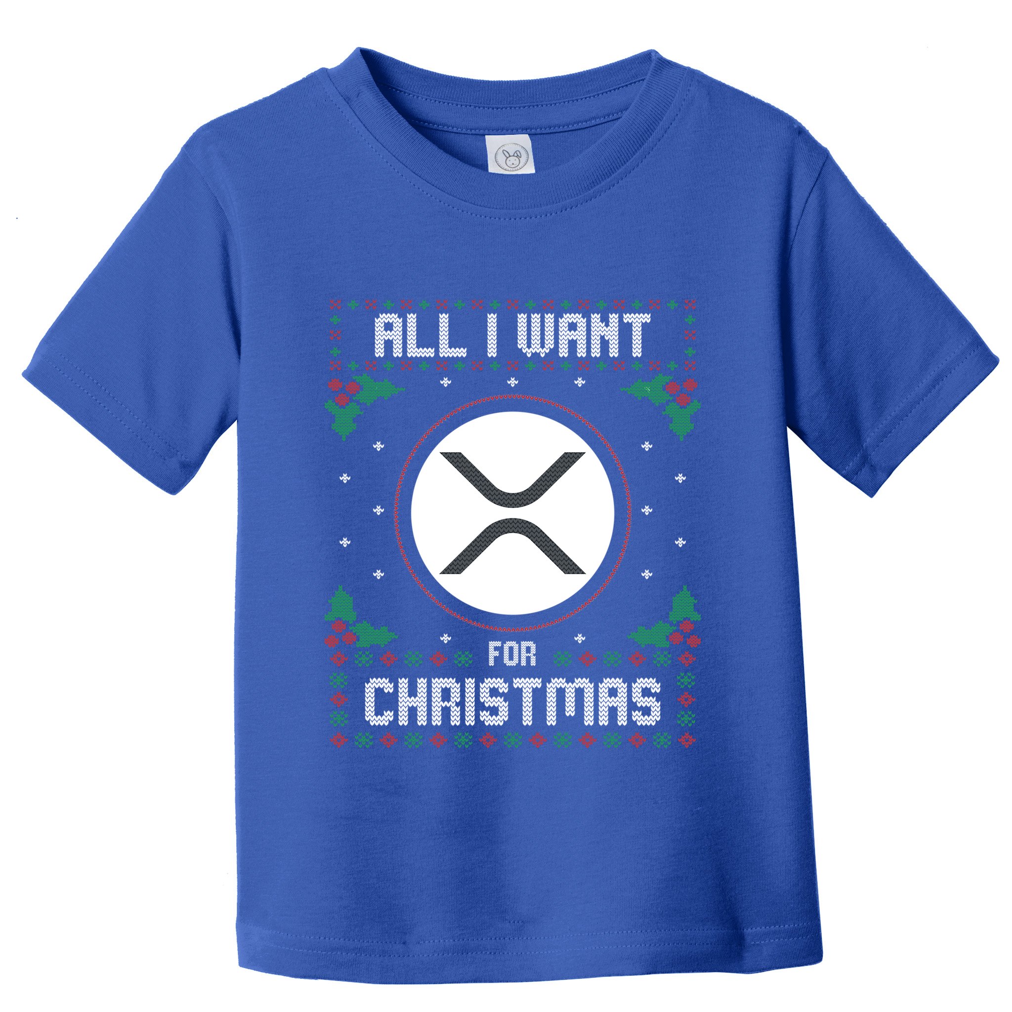 Ripple Xrp Ugly Christmas Sweater All I Want For Xmas Meaningful Gift Toddler T-Shirt