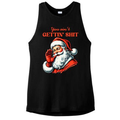 Retro You AinT Getting Shit Funny Santa Christmas Ladies PosiCharge Tri-Blend Wicking Tank