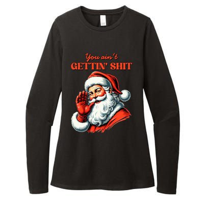 Retro You AinT Getting Shit Funny Santa Christmas Womens CVC Long Sleeve Shirt