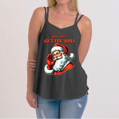 Retro You AinT Getting Shit Funny Santa Christmas Women's Strappy Tank