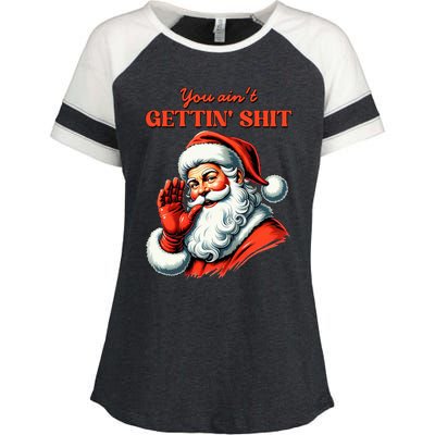 Retro You AinT Getting Shit Funny Santa Christmas Enza Ladies Jersey Colorblock Tee