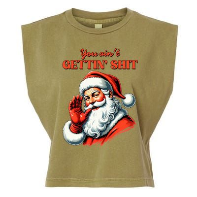 Retro You AinT Getting Shit Funny Santa Christmas Garment-Dyed Women's Muscle Tee