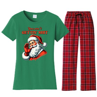 Retro You AinT Getting Shit Funny Santa Christmas Women's Flannel Pajama Set